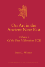 On Art in the Ancient Near East (2 Vols) By Irene J. Winter Cover Image