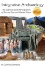 Integrative Archaeology By Luminous Antonio Cover Image