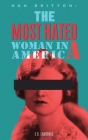 Nan Britton: The Most Hated Woman in America By Es Laurence Cover Image