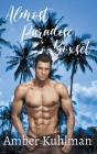 Almost Paradise Boxset By Amber Kuhlman Cover Image