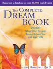 The Complete Dream Book: Discover What Your Dreams Reveal about You and Your Life Cover Image