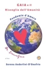 GAIA e il Risveglio dell'Umanità: Pandemie d'Amore By Serena Anderlini-d'Onofrio Cover Image