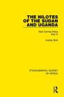 The Nilotes of the Sudan and Uganda: East Central Africa Part IV (Ethnographic Survey of Africa) By Audrey Butt Cover Image
