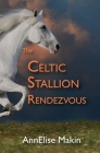 The Celtic Stallion Rendezvous Cover Image