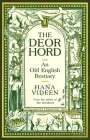 The Deorhord: An Old English Bestiary By Hana Videen Cover Image
