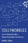 Collywobbles: How to Negotiate When Negotiating Makes You Nervous By Moshe Cohen Cover Image