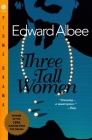 Three Tall Women (Drama, Plume) By Edward Albee Cover Image