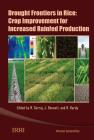 Drought Frontiers in Rice: Crop Improvement for Increased Rainfed Production By Rachid Serraj (Editor), John Bennett (Editor), Bill Hardy (Editor) Cover Image