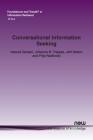 Conversational Information Seeking (Foundations and Trends(r) in Information Retrieval) Cover Image