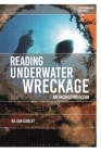 Reading Underwater Wreckage: An Encrusting Ocean (Environmental Cultures) Cover Image