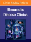 Rheumatic Immune-Related Adverse Events, an Issue of Rheumatic Disease Clinics of North America: Volume 50-2 (Clinics: Internal Medicine #50) Cover Image
