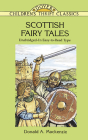 Scottish Fairy Tales: Unabridged in Easy-To-Read Type (Dover Children's Thrift Classics) By Donald A. MacKenzie, John Green (Illustrator) Cover Image