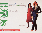 Fashionable Clothing from the Sears Catalogs: Late 1970s (Schiffer Book for Collectors) Cover Image