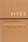 Sites: A Third Memoir By Wallace Fowlie Cover Image