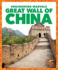 Great Wall of China (Engineering Marvels) By Vanessa Black Cover Image