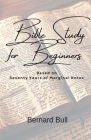 Bible Study for Beginners By Bernard Bull Cover Image