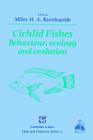 Cichlid Fishes: Behaviour, Ecology and Evolution (Fish & Fisheries #2) Cover Image