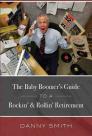 The Baby Boomer's Guide to a Rockin' & Rollin' Retirement Cover Image