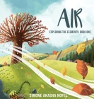 Air: Exploring the Elements By Simone Akasha Nofel Cover Image
