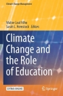 Climate Change and the Role of Education (Climate Change Management) By Walter Leal Filho (Editor), Sarah L. Hemstock (Editor) Cover Image