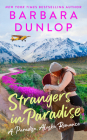 Strangers in Paradise (A Paradise, Alaska Romance #3) By Barbara Dunlop Cover Image