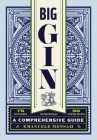 Big Gin: The Rebirth of One of the World's Oldest Spirits Cover Image