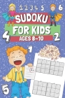 Sudoku for Kids Ages 8-10: 200 Easy Sudoku Puzzles for Clever Children, Gift Idea for Boys & Girls Cover Image