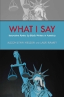 What I Say: Innovative Poetry by Black Writers in America (Modern & Contemporary Poetics) Cover Image