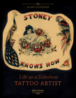Stoney Knows How: Life as a Sideshow Tattoo Artist, 3rd Edition Cover Image