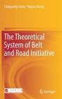 The Theoretical System of Belt and Road Initiative Cover Image