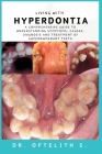 Living with Hyperdontia: A Comprehensive Guide to Understanding Symptoms, Causes, Diagnosis and Treatment of Supernumerary Teeth Cover Image