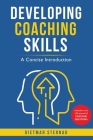 Developing Coaching Skills By Dietmar Sternad Cover Image