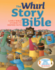 The Whirl Story Bible: Lively Bible Stories to Inspire Faith, Family Edition By Erin Gibbons (Editor), Matthew M. Keller (Illustrator) Cover Image