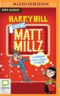 Matt Millz By Harry Hill, Harry Hill (Read by) Cover Image