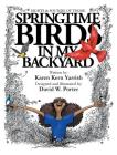 Springtime Birds in My Backyard By Karen Kern Yarrish, David W. Porter (Illustrator) Cover Image