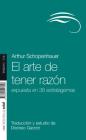 El Arte de Tener Razon By Arthur Schopenhauer Cover Image