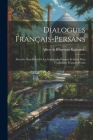 Dialogues français-persans: Précédés d'un précis de la grammaire persane et suivis d'un vocabulaire français-persan Cover Image