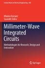 Millimeter-Wave Integrated Circuits: Methodologies for Research, Design and Innovation (Lecture Notes in Electrical Engineering #658) By Mladen Bozanic, Saurabh Sinha Cover Image