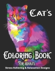 Cat's Coloring Book For Adults Stress Relieving & Relaxation Designs: A Fun Coloring Gift Book for Cat Lovers With 50 Designs- Adults Relaxation with Cover Image