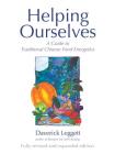 Helping Ourselves: A Guide to Traditional Chinese Food Energetics By Daverick Leggett, Katheryn Trenshaw (Illustrator) Cover Image