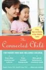 The Connected Child: Bring Hope and Healing to Your Adoptive Family By Karyn Purvis, David Cross, Wendy Sunshine Cover Image
