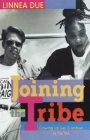 Joining the Tribe: Growing Up Gay and Lesbian in the '90s By Linnea Due Cover Image
