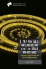 Literary Neo-Orientalism and the Arab Uprisings: Tensions in English, French and German Language Fiction Cover Image