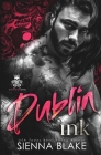 Dublin Ink By Sienna Blake Cover Image