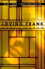 Loving Frank: A Novel Cover Image