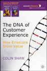 The DNA of Customer Experience: How Emotions Drive Value By C. Shaw Cover Image