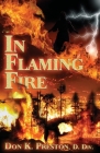In Flaming Fire: A Study of 2 Thessalonians 1 By Don K. Preston D. DIV Cover Image