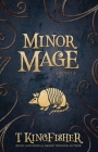 Minor Mage By T. Kingfisher Cover Image