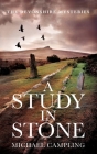 A Study in Stone: A British Mystery By Michael Campling Cover Image