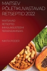 Maitsev Põletikuvastavad Retseptid 2022: Maitsavad Retseptid Immuunsüsteemi Tervendamiseks By Nikita Poder Cover Image